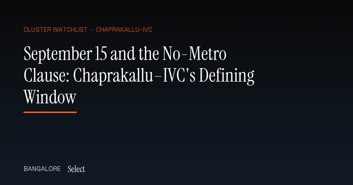 September 15 and the No-Metro Clause: Chaprakallu–IVC's Defining Window